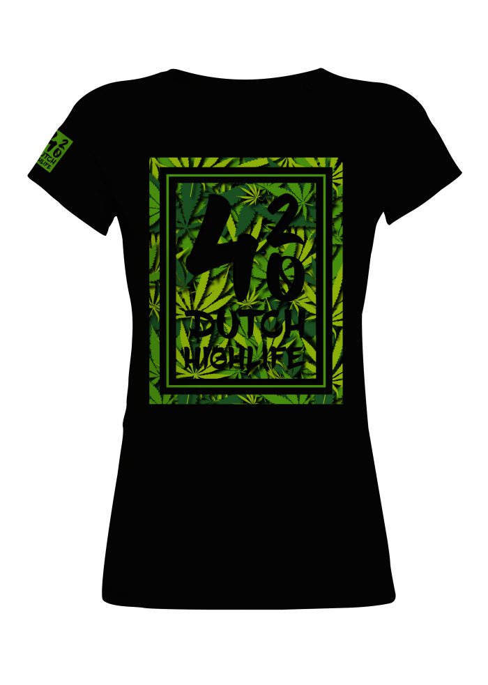 420 Dutch Highlife T-Shirt: In Weed We Trust Dames